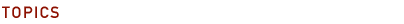 TOPICS